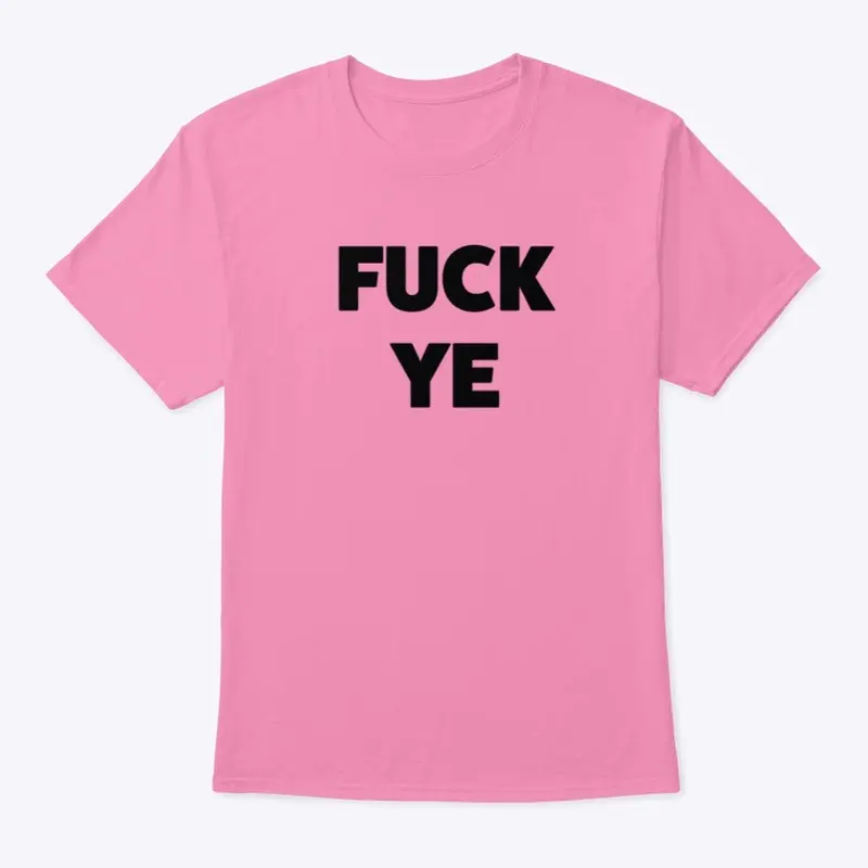  FUCK YE